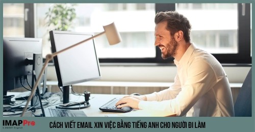 Cách viết email xin việc bằng tiếng anh cho người đi làm