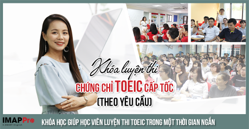 Khóa luyện thi chứng chỉ TOEIC CẤP TỐC (Theo yêu cầu của doanh nghiệp)