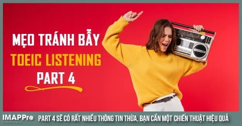 Mẹo tránh bẫy đề thi TOEIC Listening Part 4