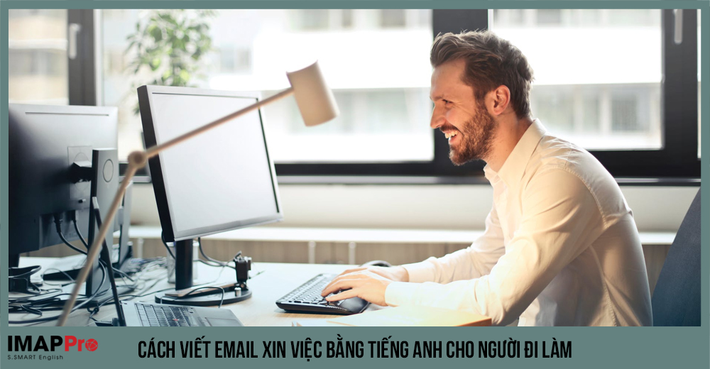 Cách viết email xin việc bằng tiếng anh cho người đi làm