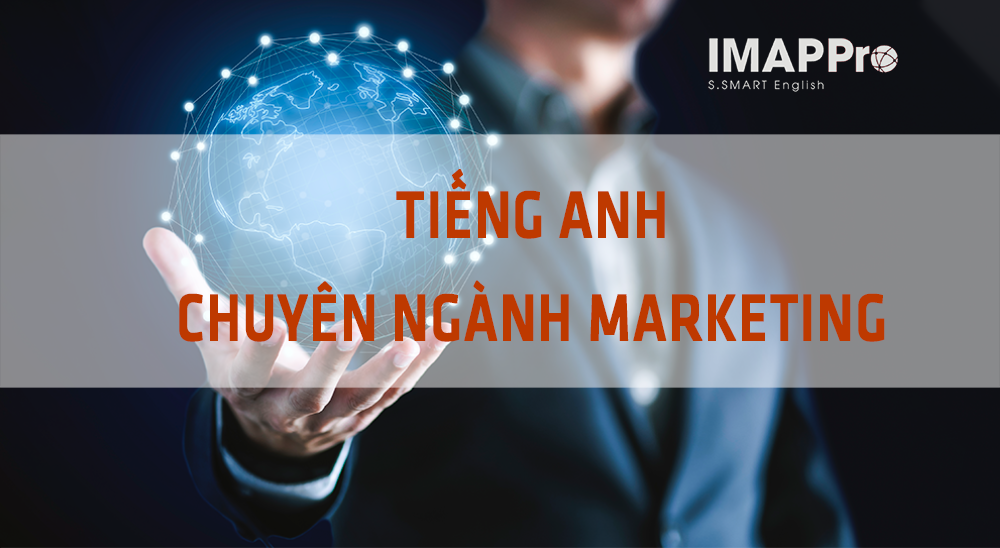 189 Từ Vựng tiếng Anh chuyên ngành Marketing quan trọng nhất